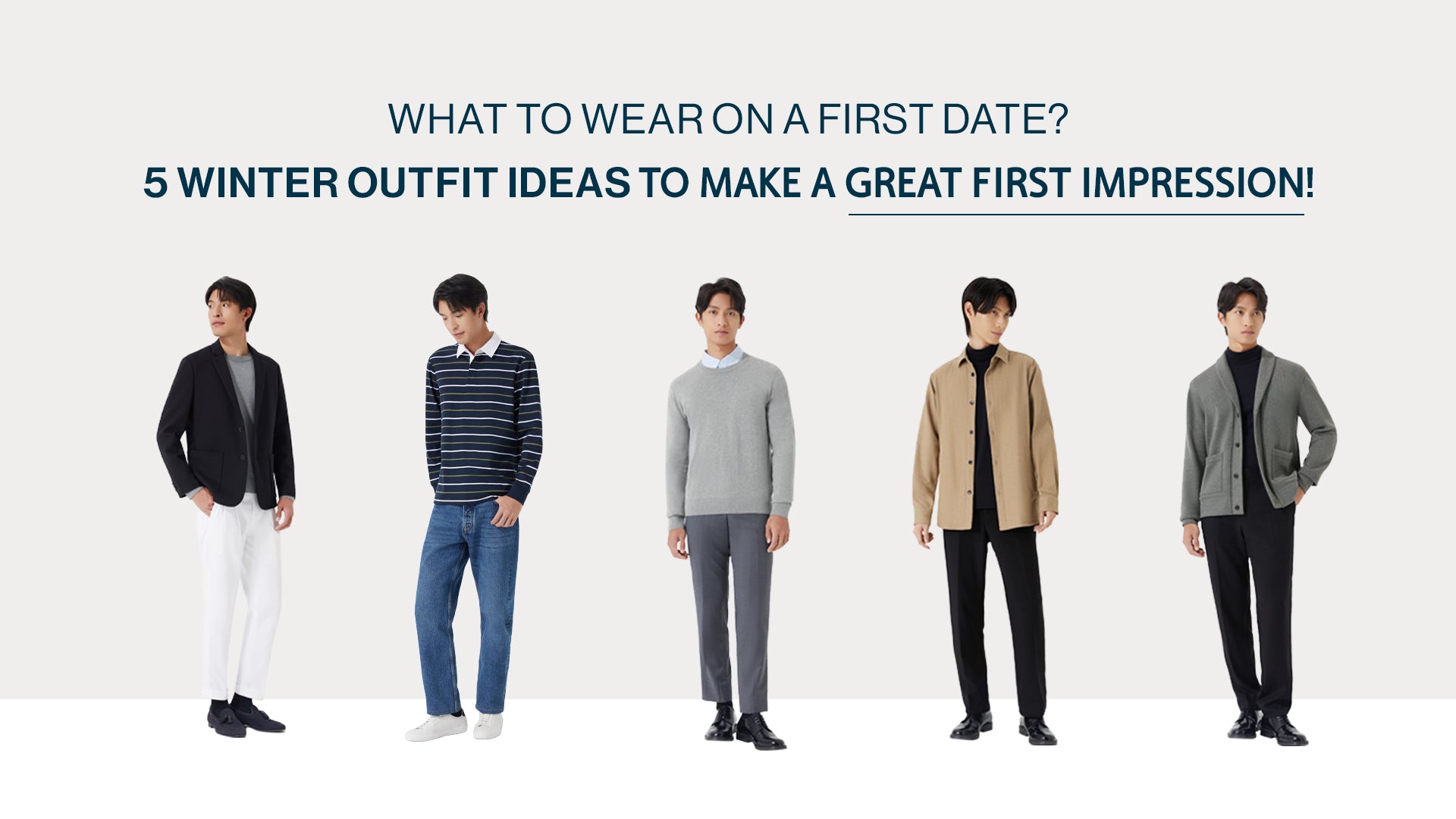What To Wear To Make A Good First Impression What to Wear on a First Date? 5 Winter Outfit Ideas to Make a Great
