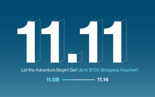 Let the 11.11 Adventure Begin –  Get Up to $700 Shopping Voucher!