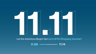 Let the 11.11 Adventure Begin –  Get Up to $700 Shopping Voucher!