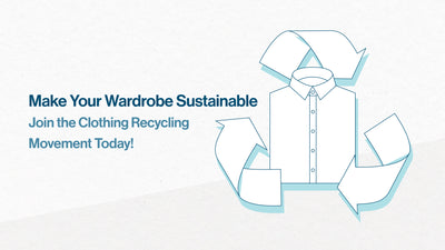Make Your Wardrobe Sustainable: Join the Clothing Recycling Movement Today!