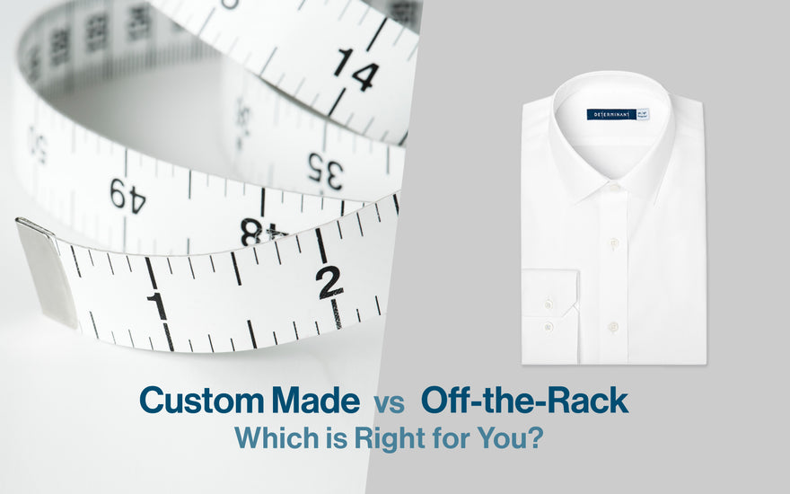Custom Dress Shirts vs. Off-the-Rack: Which is Right for You?