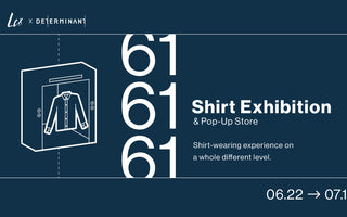 "61 • Shirt Exhibition & Pop-Up Store" Landed at LCX, Tsim Sha Tsui